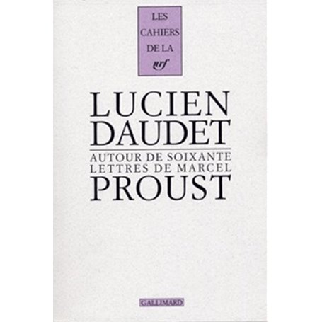 Autour de soixante lettres de Marcel Proust