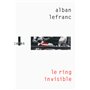 Le ring invisible