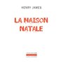 La Maison Natale et autres nouvelles