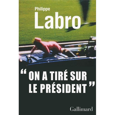 On a tiré sur le Président