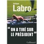 On a tiré sur le Président