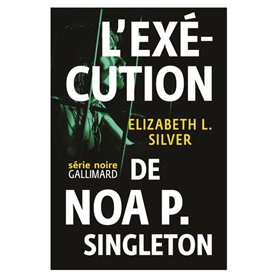 L'exécution de Noa P. Singleton