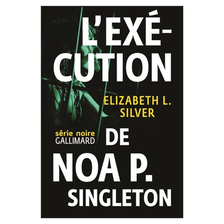 L'exécution de Noa P. Singleton