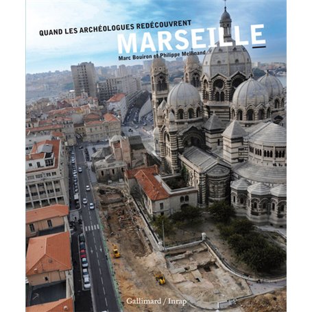 Quand les archéologues redécouvrent Marseille