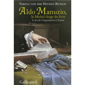 Aldo Manuzio, le Michel-Ange du livre