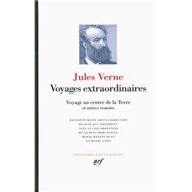 Voyages extraordinaires - Voyage au centre de la terre et autres romans