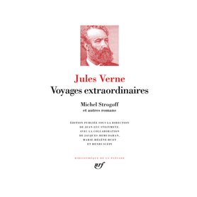 Voyages extraordinaires - Michel Strogoff et autres romans