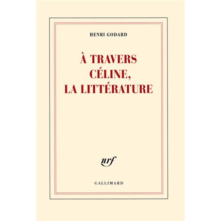 À travers Céline, la littérature