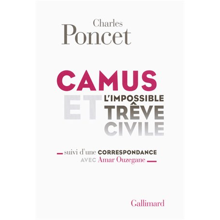 Camus et l'impossible Trêve civile/Correspondance avec Amar Ouzegane