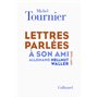 Lettres parlées à son ami allemand Hellmut Waller