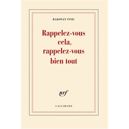 Rappelez-vous cela, rappelez-vous bien tout