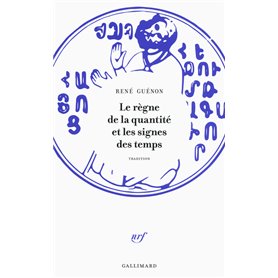 Le règne de la quantité et les signes des temps