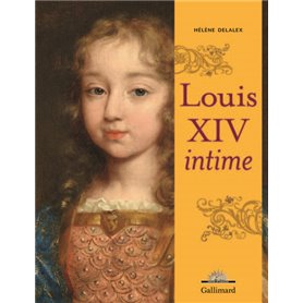 Louis XIV intime