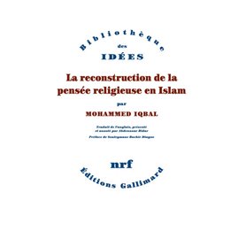 La reconstruction de la pensée religieuse en Islam