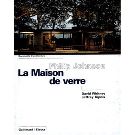 Philip Johnson. La Maison de verre