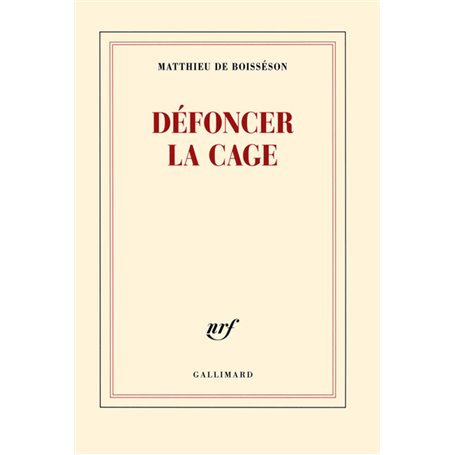 Défoncer la cage