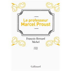 Le professeur Marcel Proust