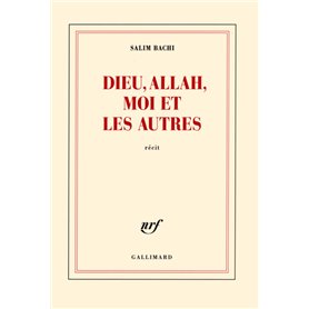 Dieu, Allah, moi et les autres