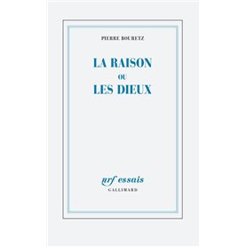 La raison ou les dieux