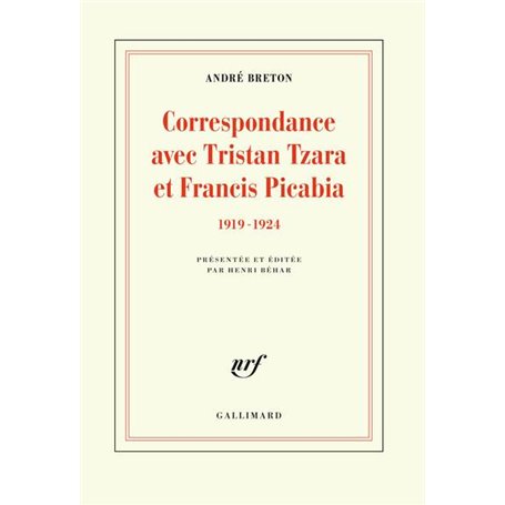 Correspondance avec Tristan Tzara et Francis Picabia