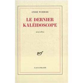 Le dernier kaléidoscope