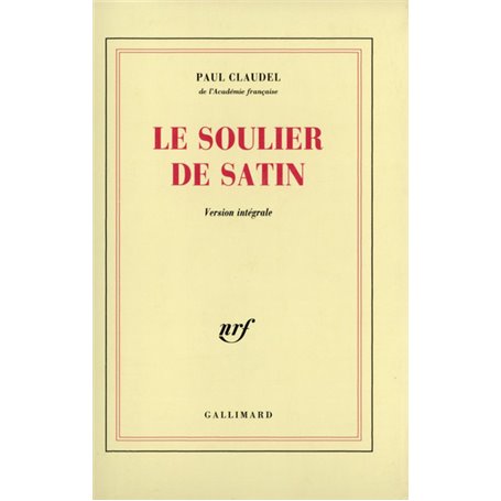 Le Soulier de satin ou Le pire n'est pas toujours sûr