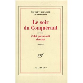 Le Soir du Conquérant / Celui qui n'avait rien fait