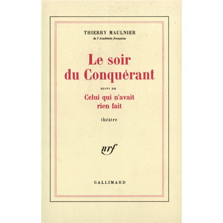 Le Soir du Conquérant / Celui qui n'avait rien fait