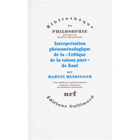 Interprétation phénoménologique de la "Critique de la raison pure" de Kant