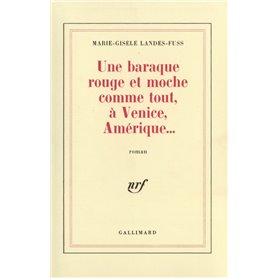 Une baraque rouge et moche comme tout, à Venice, Amérique...