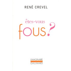 Êtes-vous fous ?