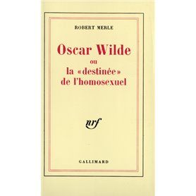 Oscar Wilde ou La "destinée" de l'homosexuel