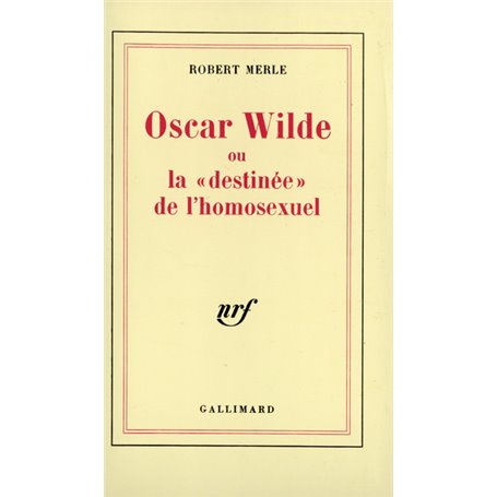 Oscar Wilde ou La "destinée" de l'homosexuel