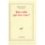 Mais enfin qui êtes-vous ?