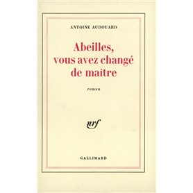 Abeilles, vous avez changé de maître