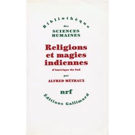 Religions et magies indiennes d'Amérique du Sud