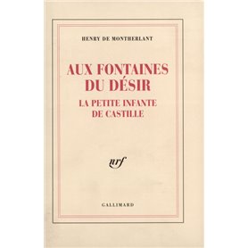 Aux fontaines du désir - La petite infante de Castille