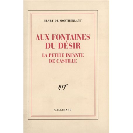 Aux fontaines du désir - La petite infante de Castille