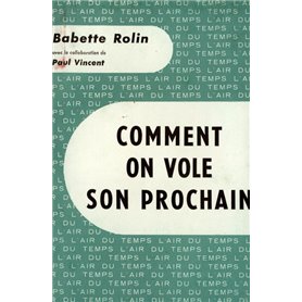 Comment on vole son prochain