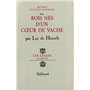 Rois nés d'un coeur de vache