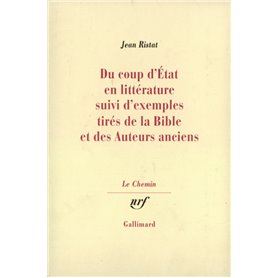 Du coup d'état en littérature suivi d'exemples tirés de la Bible et des Auteurs anciens
