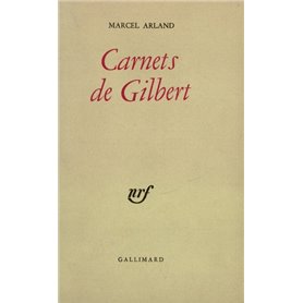 Carnets de Gilbert / Carnets d'un personnage /Qui parle ? /J'écoute