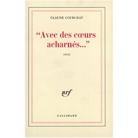 Avec des coeurs acharnés...