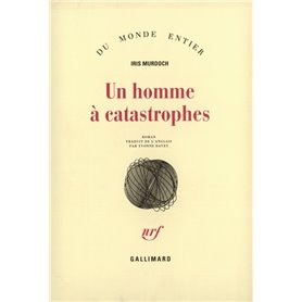 Un homme à catastrophes