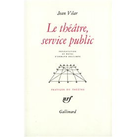 Le théâtre, service public et autres textes
