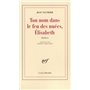 Ton nom dans le feu des nuées, Élisabeth