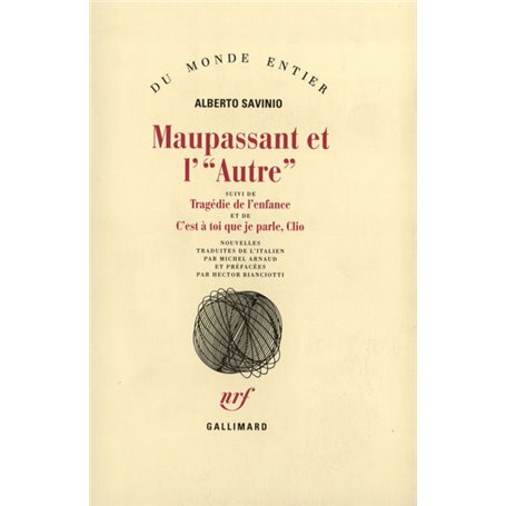 Maupassant et l'autre / Tragédie de l'enfance /C'est à toi que je parle, Clio