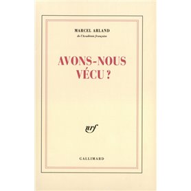 Avons-nous vécu ?