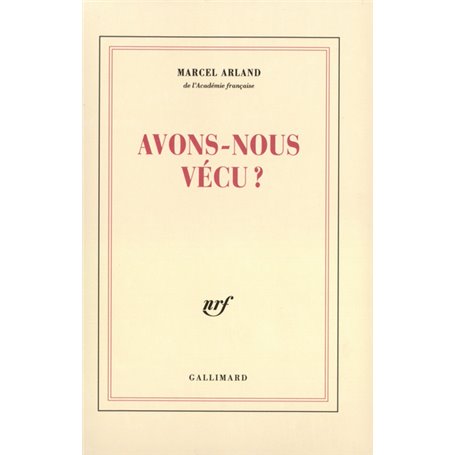 Avons-nous vécu ?