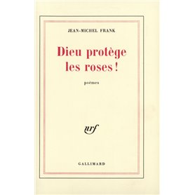 Dieu protège les roses !